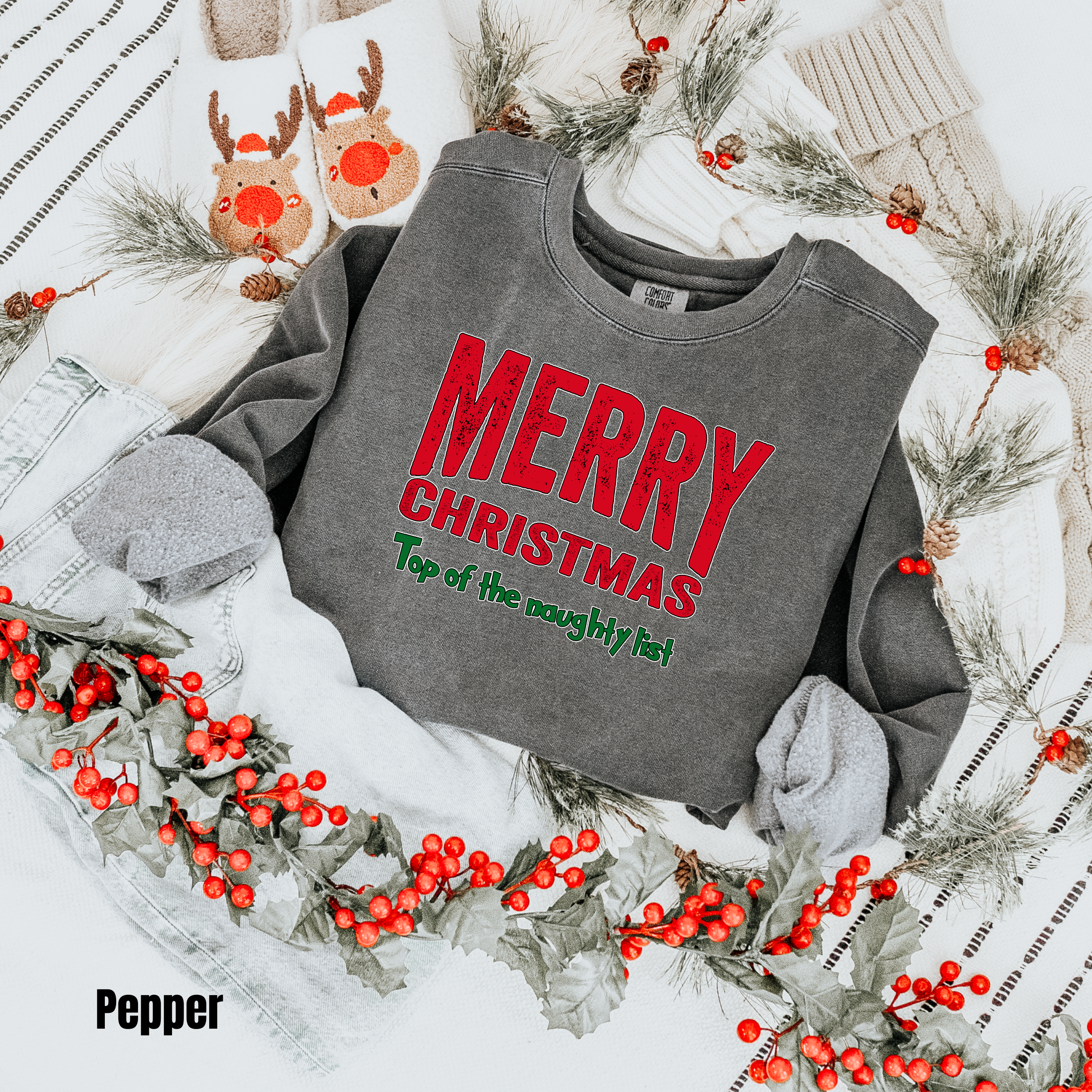 Merry Christmas  #4 Comfort Colors Sweatshirt Top of the Naughty List