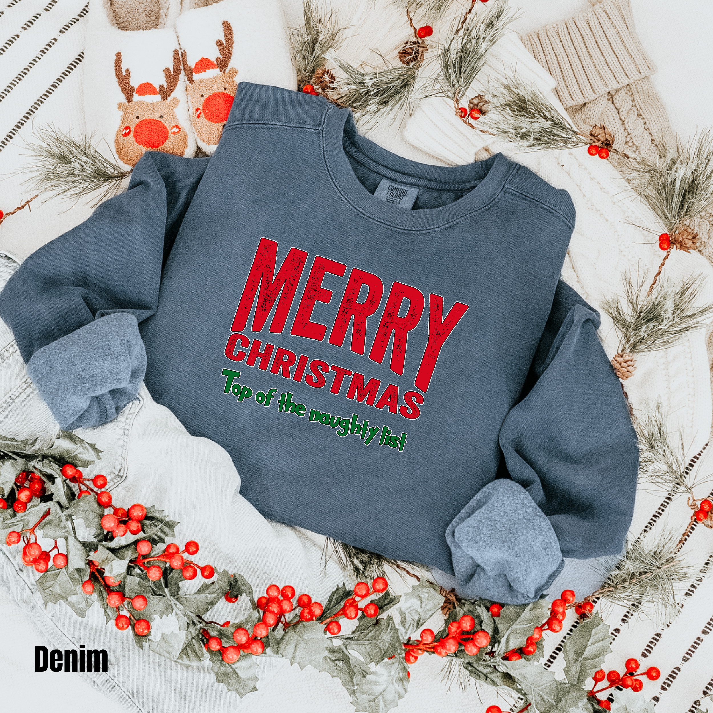 Merry Christmas  #4 Comfort Colors Sweatshirt Top of the Naughty List